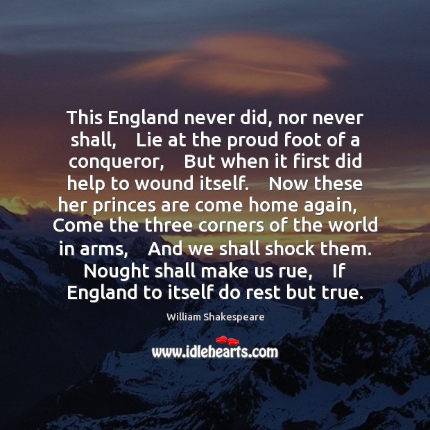 This England never did, nor never shall,    Lie at the proud foot Image