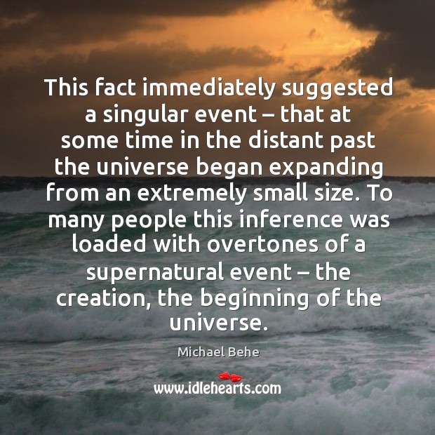 This fact immediately suggested a singular event – that at some time in the distant past the Image