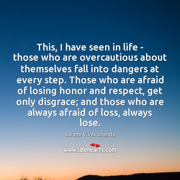 This, I have seen in life – those who are overcautious about Swami Vivekananda Picture Quote