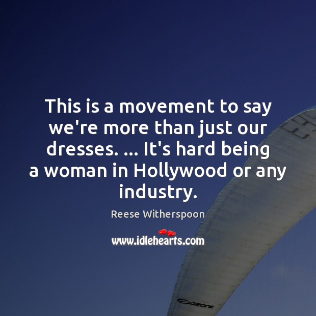 This is a movement to say we’re more than just our dresses. … Image