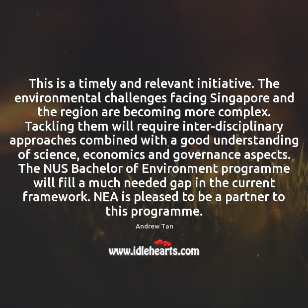 This is a timely and relevant initiative. The environmental challenges facing Singapore Image