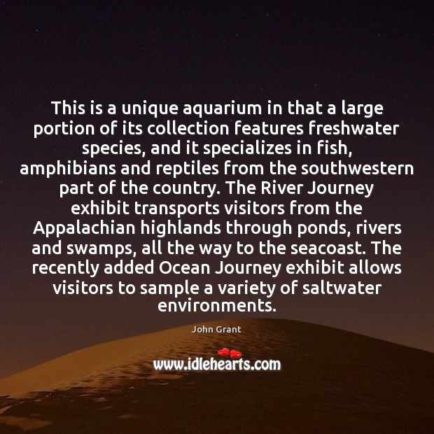This is a unique aquarium in that a large portion of its Image