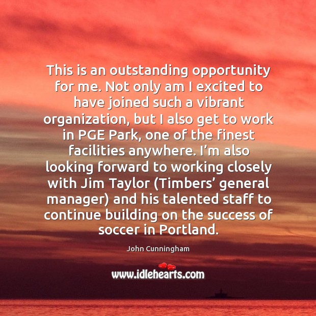 This is an outstanding opportunity for me. Soccer Quotes Image