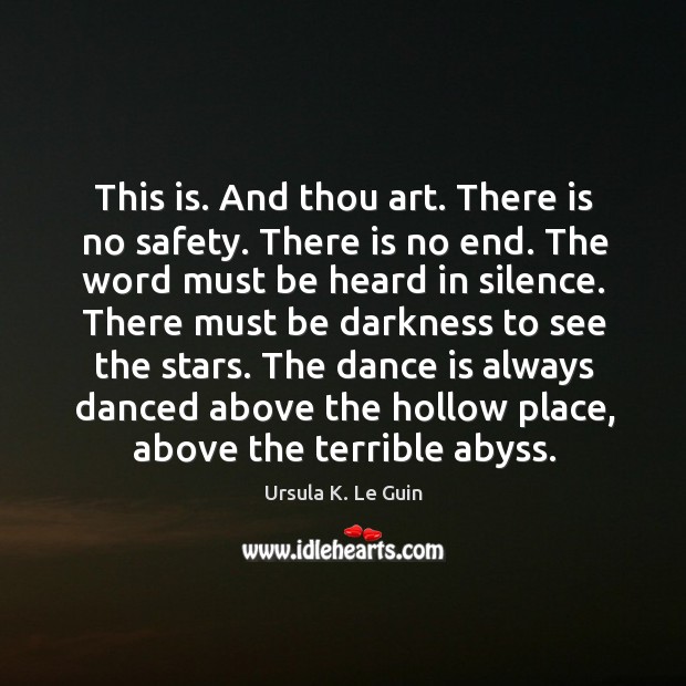 This is. And thou art. There is no safety. There is no Image