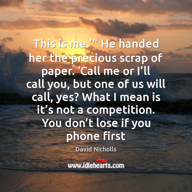 This is me.’” He handed her the precious scrap of paper. ‘Call Image