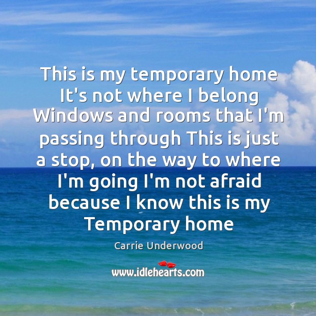 This is my temporary home It’s not where I belong Windows and Image
