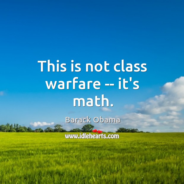 This is not class warfare — it’s math. Image