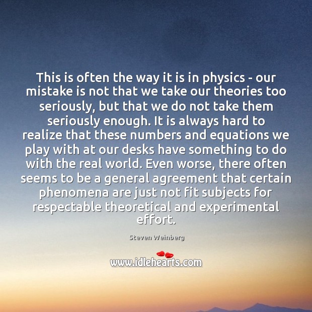 This is often the way it is in physics – our mistake Mistake Quotes Image