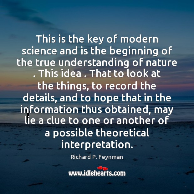 This is the key of modern science and is the beginning of Hope Quotes Image