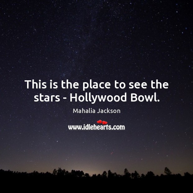 This is the place to see the stars – Hollywood Bowl. Image