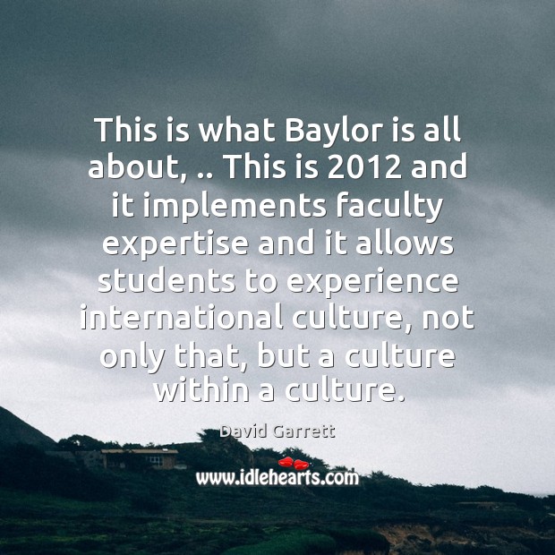 This is what Baylor is all about, .. This is 2012 and it implements Image