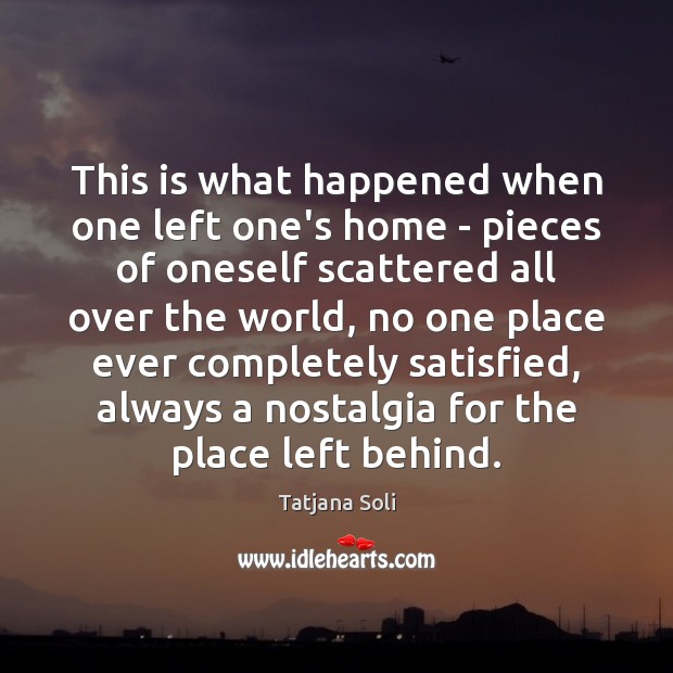 This is what happened when one left one’s home – pieces of Image