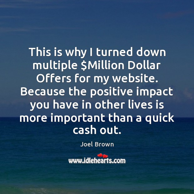 This is why I turned down multiple $Million Dollar Offers for my Image