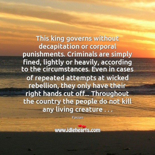 This king governs without decapitation or corporal punishments. Criminals are simply fined, Image