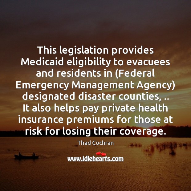 This legislation provides Medicaid eligibility to evacuees and residents in (Federal Emergency Image