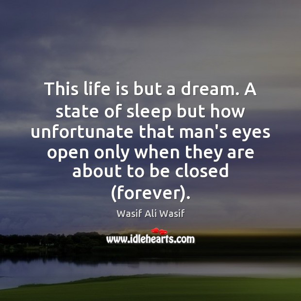 This life is but a dream. A state of sleep but how Image