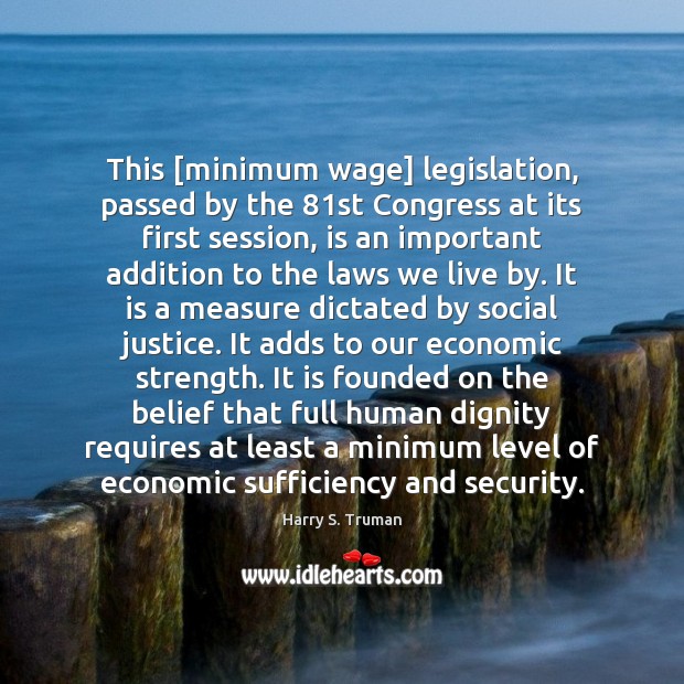 This [minimum wage] legislation, passed by the 81st Congress at its first Image