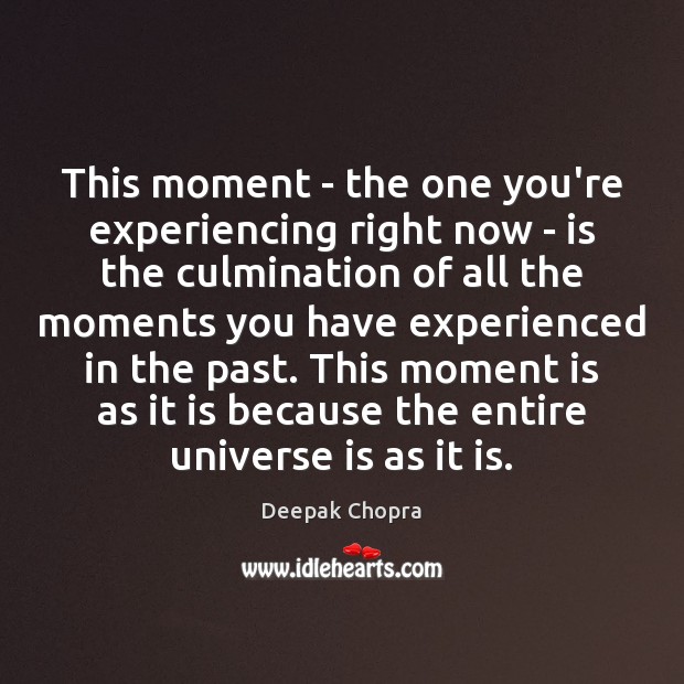This moment – the one you’re experiencing right now – is the Image