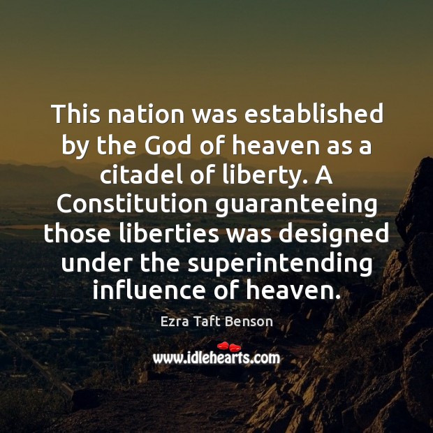 This nation was established by the God of heaven as a citadel Ezra Taft Benson Picture Quote