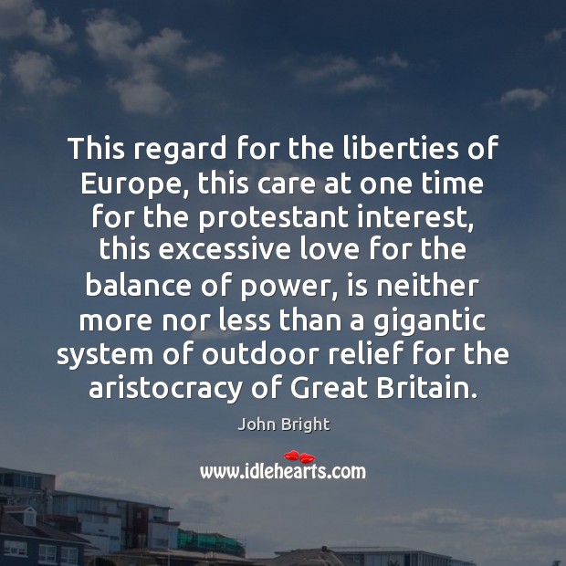 This regard for the liberties of Europe, this care at one time Image