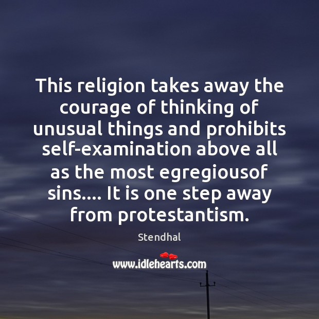 This religion takes away the courage of thinking of unusual things and Image