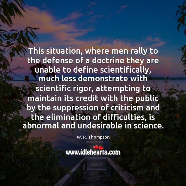 This situation, where men rally to the defense of a doctrine they Image
