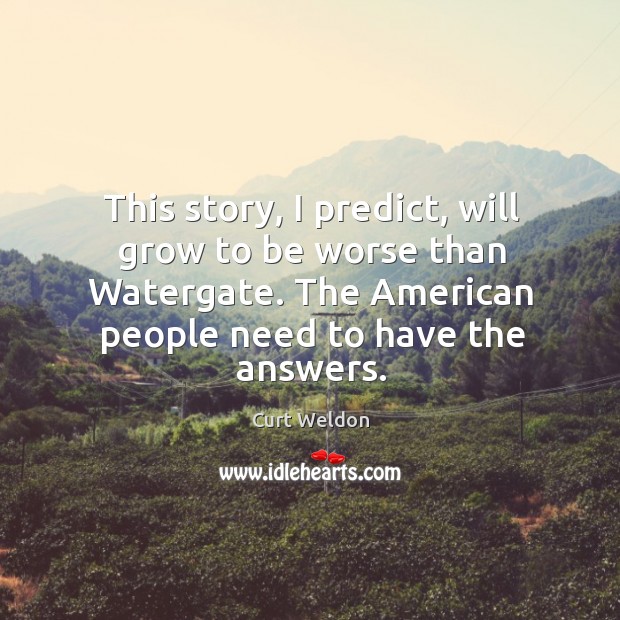 This story, I predict, will grow to be worse than watergate. Image