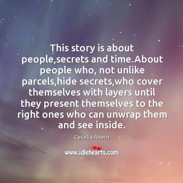This story is about people,secrets and time.About people who, not Image