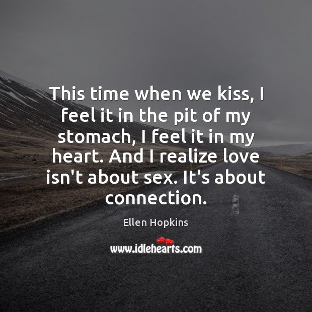 This time when we kiss, I feel it in the pit of Heart Quotes Image