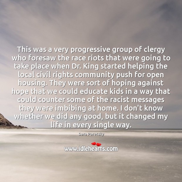 This was a very progressive group of clergy who foresaw the race Sara Paretsky Picture Quote