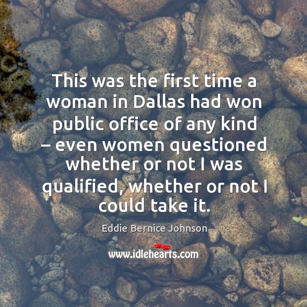 This was the first time a woman in dallas had won public office of any kind – even women Image