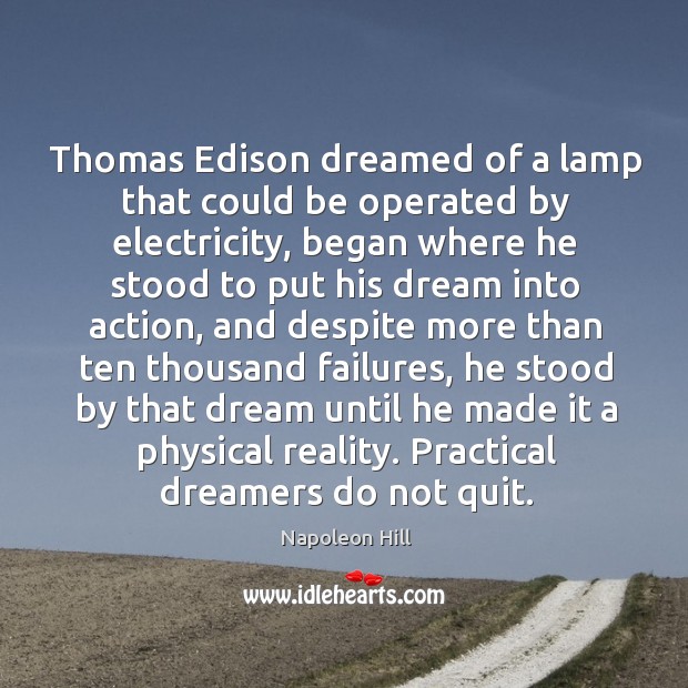 Thomas Edison dreamed of a lamp that could be operated by electricity, Napoleon Hill Picture Quote