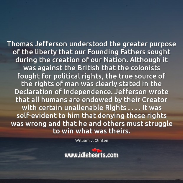 Thomas Jefferson understood the greater purpose of the liberty that our Founding Image