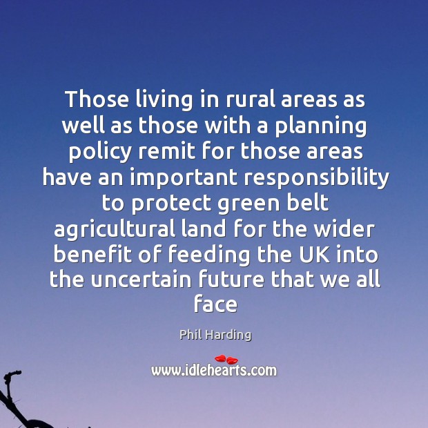 Those living in rural areas as well as those with a planning Phil Harding Picture Quote