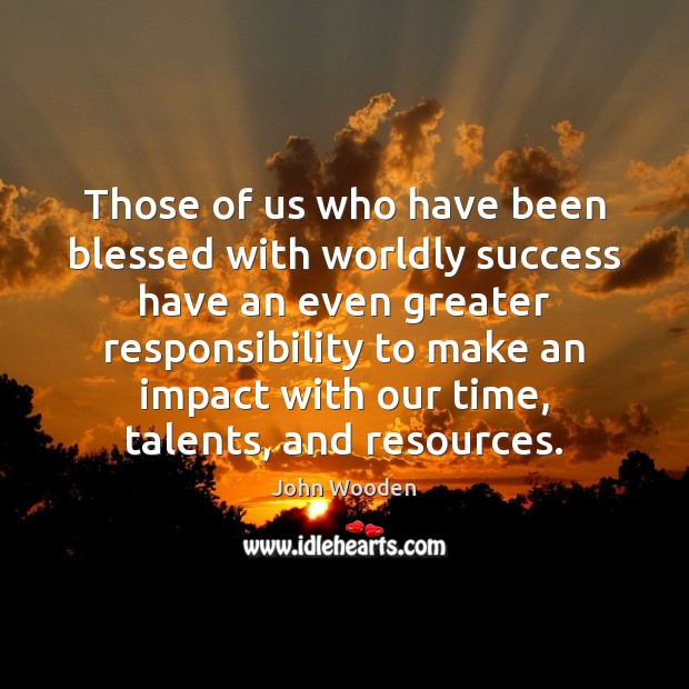 Those of us who have been blessed with worldly success have an Image