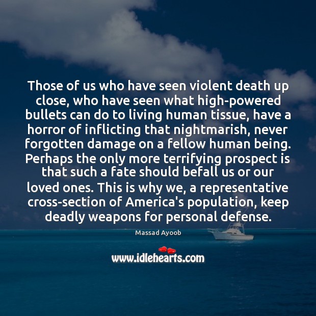 Those of us who have seen violent death up close, who have Image