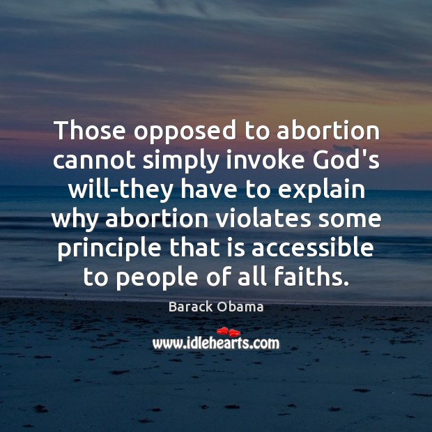 Those opposed to abortion cannot simply invoke God’s will-they have to explain Image