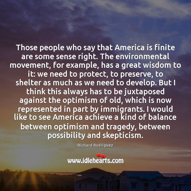 Those people who say that America is finite are some sense right. Image