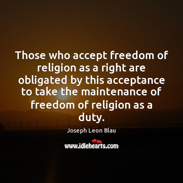 Those who accept freedom of religion as a right are obligated by Image