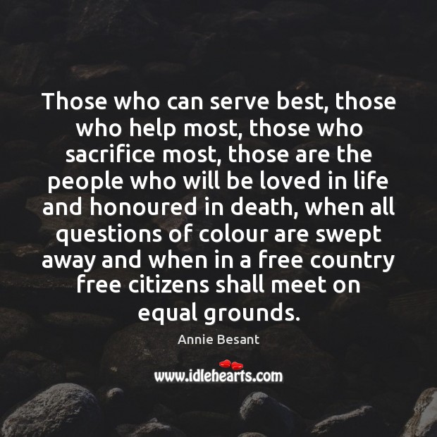 Those who can serve best, those who help most, those who sacrifice Image