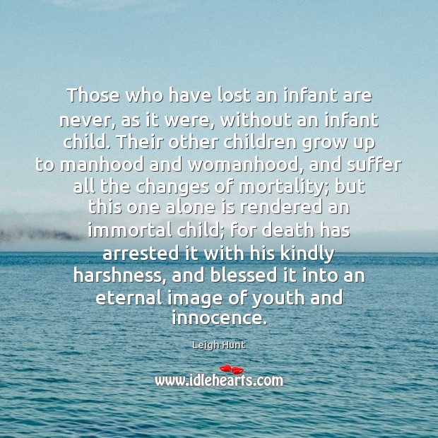 Those who have lost an infant are never, as it were, without Image
