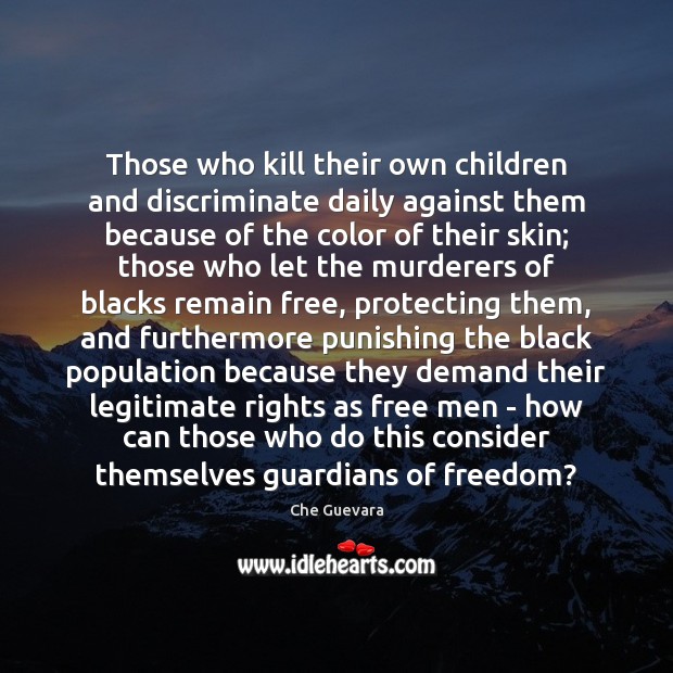 Those who kill their own children and discriminate daily against them because Image