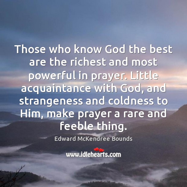 Those who know God the best are the richest and most powerful Image