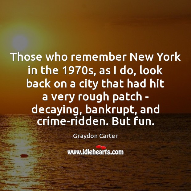 Those who remember New York in the 1970s, as I do, look Image