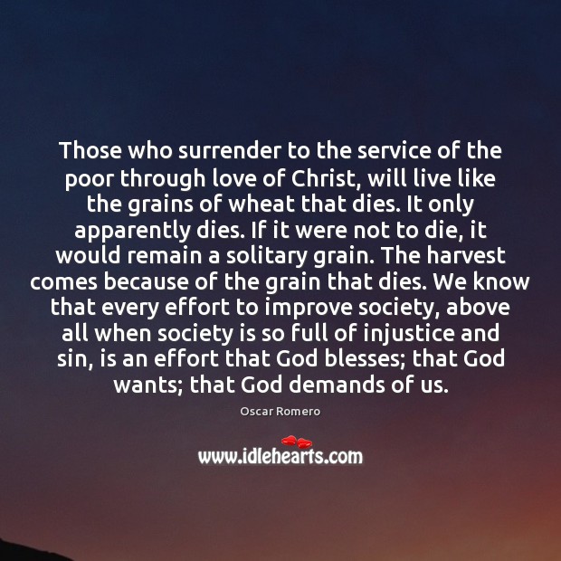 Those who surrender to the service of the poor through love of Oscar Romero Picture Quote