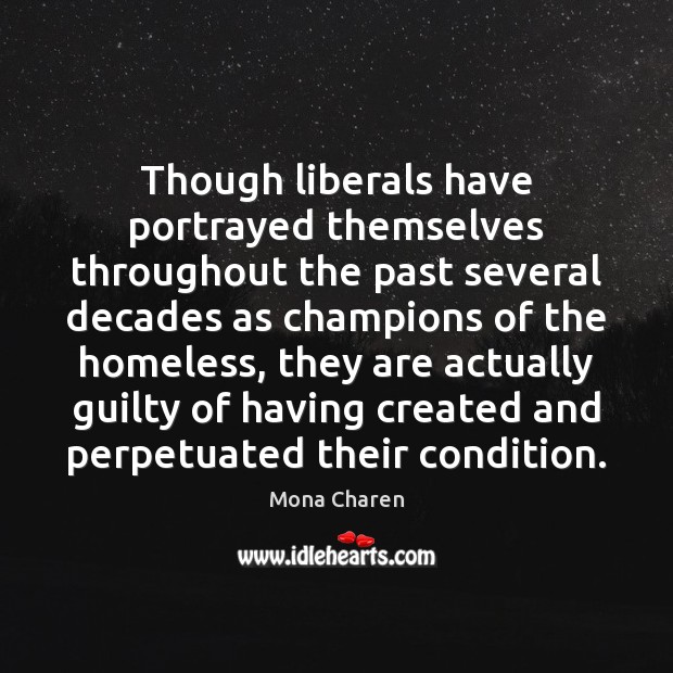 Though liberals have portrayed themselves throughout the past several decades as champions Image