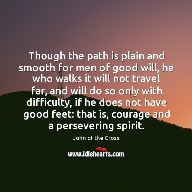 Though the path is plain and smooth for men of good will, Image