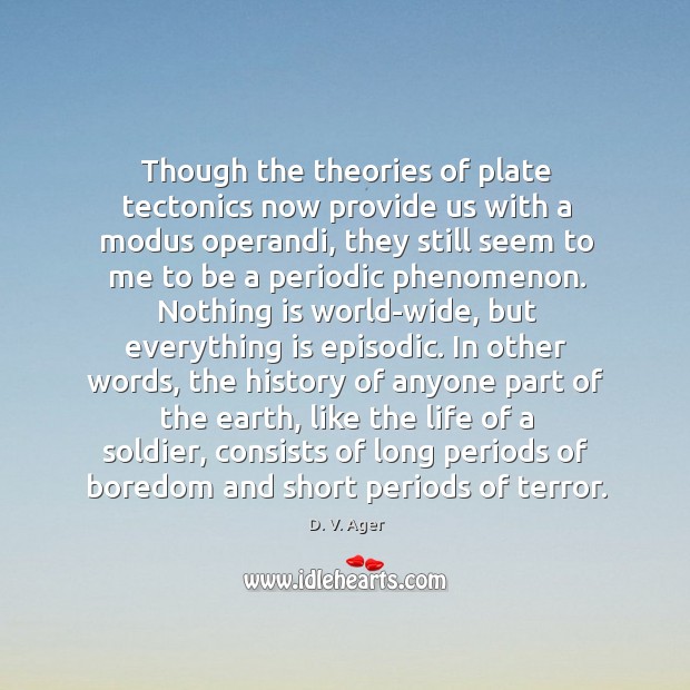 Though the theories of plate tectonics now provide us with a modus Image