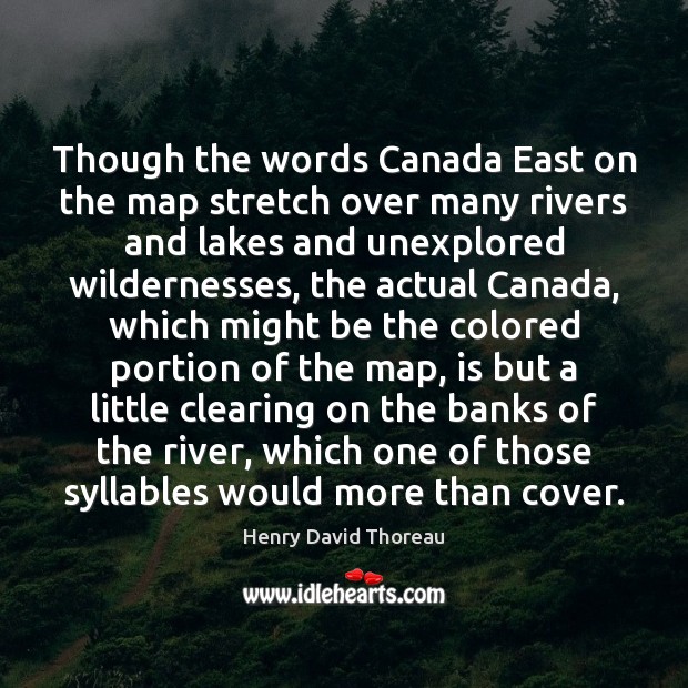 Though the words Canada East on the map stretch over many rivers Image