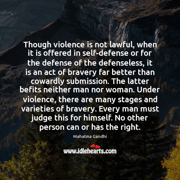 Though violence is not lawful, when it is offered in self-defense or Submission Quotes Image